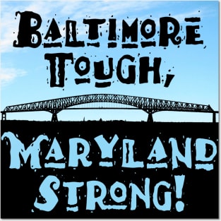 Baltimore Tough, Maryland Strong! Posters and Art